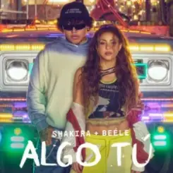 Shakira & Beéle - ALGO TÚ слушать онлайн