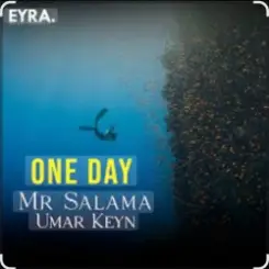Umar Keyn & Mr Salama - One Day слушать онлайн