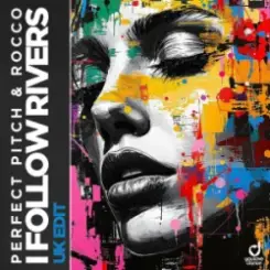 Perfect Pitch & Rocco - I Follow Rivers (UK Edit) слушать онлайн