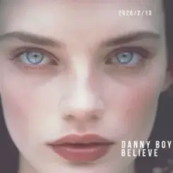 Danny Boy - Believe слушать онлайн