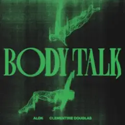 Alok feat. Clementine Douglas - Body Talk слушать онлайн