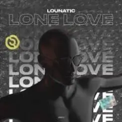 Lounatic - Lone Love слушать онлайн