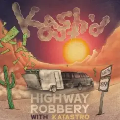 Kash'd Out - Highway Robbery слушать онлайн