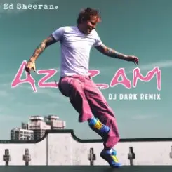 Ed Sheeran - Azizam (Dj Dark Remix) слушать онлайн
