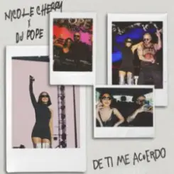 Nicole Cherry & Dj Pope - De ti me acuerdo слушать онлайн