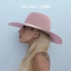 Lady Gaga - Joanne слушать онлайн