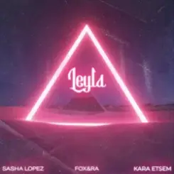 Sasha Lopez & FOX&RA & Kara Etsem - Leyla слушать онлайн