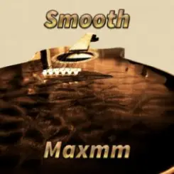Maxmm - Smooth слушать онлайн