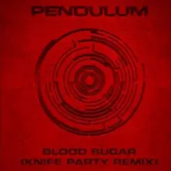 Pendulum - Blood Sugar (Knife Party remix) слушать онлайн