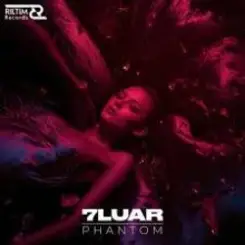 7Luar - Phantom слушать онлайн