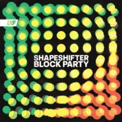 Shapeshifter - Block Party слушать онлайн