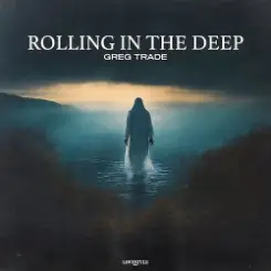 Greg Trade - Rolling In The Deep слушать онлайн