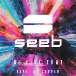 Seeb & JP Cooper - Be like that слушать онлайн