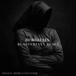 ROSALÍA & Björk & Yves Tumor - Berghain (Blasterjaxx Remix) слушать онлайн