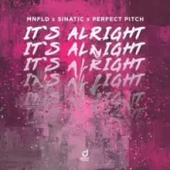 MNFLD & Sinatic & Perfect Pitch - It´s Alright слушать онлайн