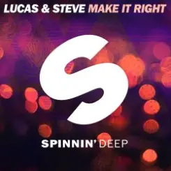 Lucas & Steve - Make It Right (Extended Mix) слушать онлайн
