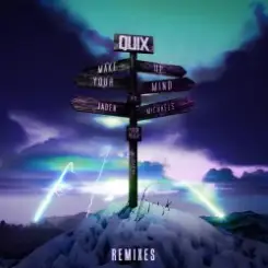 Jaden Michaels & Quix - Make Up Your Mind слушать онлайн