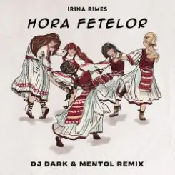 Irina Rimes - Hora fetelor (Dj Dark & Mentol Remix) слушать онлайн