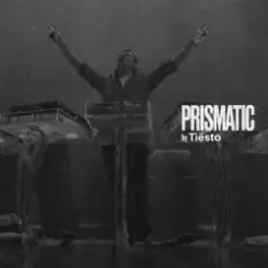 PRISMATIC by Tiësto - 005 слушать онлайн