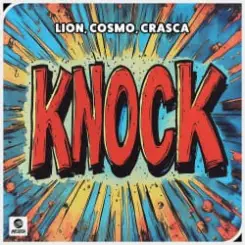 Lion, Cosmo, Crasca - Knock (Extended Mix) слушать онлайн