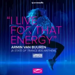 Armin van Buuren - I Live For That Energy слушать онлайн