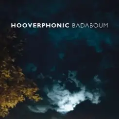 Hooverphonic - Badaboum слушать онлайн