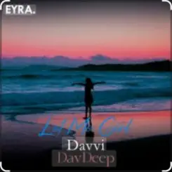 Davvi & DavDeep - Let Me Girl слушать онлайн