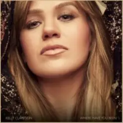 Kelly Clarkson - Where Have You Been слушать онлайн