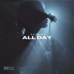 RAYMIR - All Day слушать онлайн