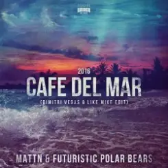 MATTN & Futuristic Polar Bears - Cafe Del Mar 2016 (Dimitri Vegas & Like Mike Edit) слушать онлайн