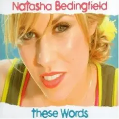 Natasha Bedingfield - These Words слушать онлайн