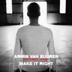 Armin van Buuren feat. Angel Taylor - ake It Right слушать онлайн