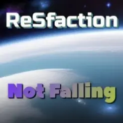 ReSfaction - Not Falling слушать онлайн