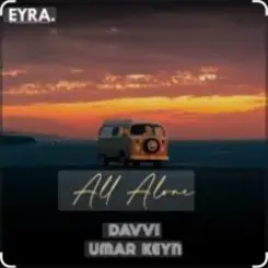 Davvi & Umar Keyn - All Alone слушать онлайн