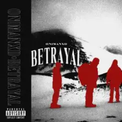 Onimanxd - Betrayal слушать онлайн