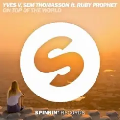 Yves V, Sem Thomasson ft. Ruby Prophet - On Top Of The World слушать онлайн