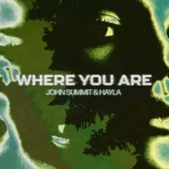 John Summit & Hayla - Where You Are слушать онлайн