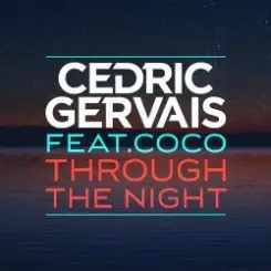 Cedric Gervais feat. Coco - Through The Night (Radio Edit) слушать онлайн