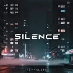 FEVRALSKI - Silence слушать онлайн