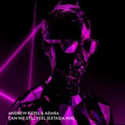 Andrew Rayel & Adara - Can We Feel (EXTASIA Mix) слушать онлайн