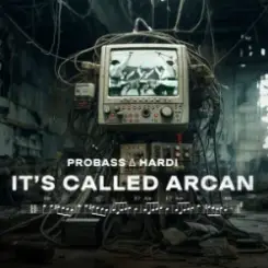 PROBASS ∆ HARDI - IT'S CALLED ARCAN слушать онлайн