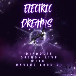 DJPool75, Saimon Live with Davide Erre DJ - Electric Dreams (Extended Mix) слушать онлайн