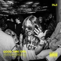 INJI - GOOD TIME GIRL слушать онлайн