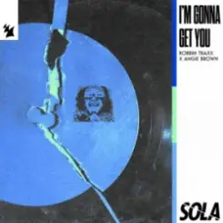 Robbin Traxx & Angie Brown - I'm Gonna Get You слушать онлайн