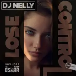 DJ Nelly - Lose Control (original mix) слушать онлайн