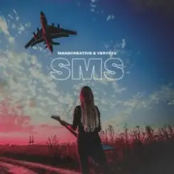 MaksCreative & VERYDIV - SMS слушать онлайн