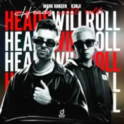 Mark Hansen & K3NJI - Heads Will Roll слушать онлайн