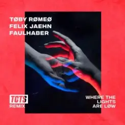 Toby Romeo & Felix Jaehn feat. Faulhaber - Where The Lights Are Low (TCTS Remix) слушать онлайн