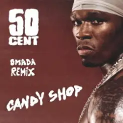 50 Cent - Candyshop (Omada Remix) слушать онлайн