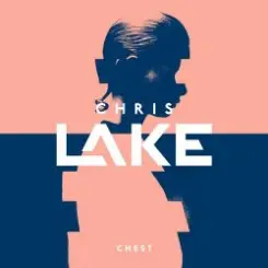 Chris Lake - Chest (Original Mix) слушать онлайн